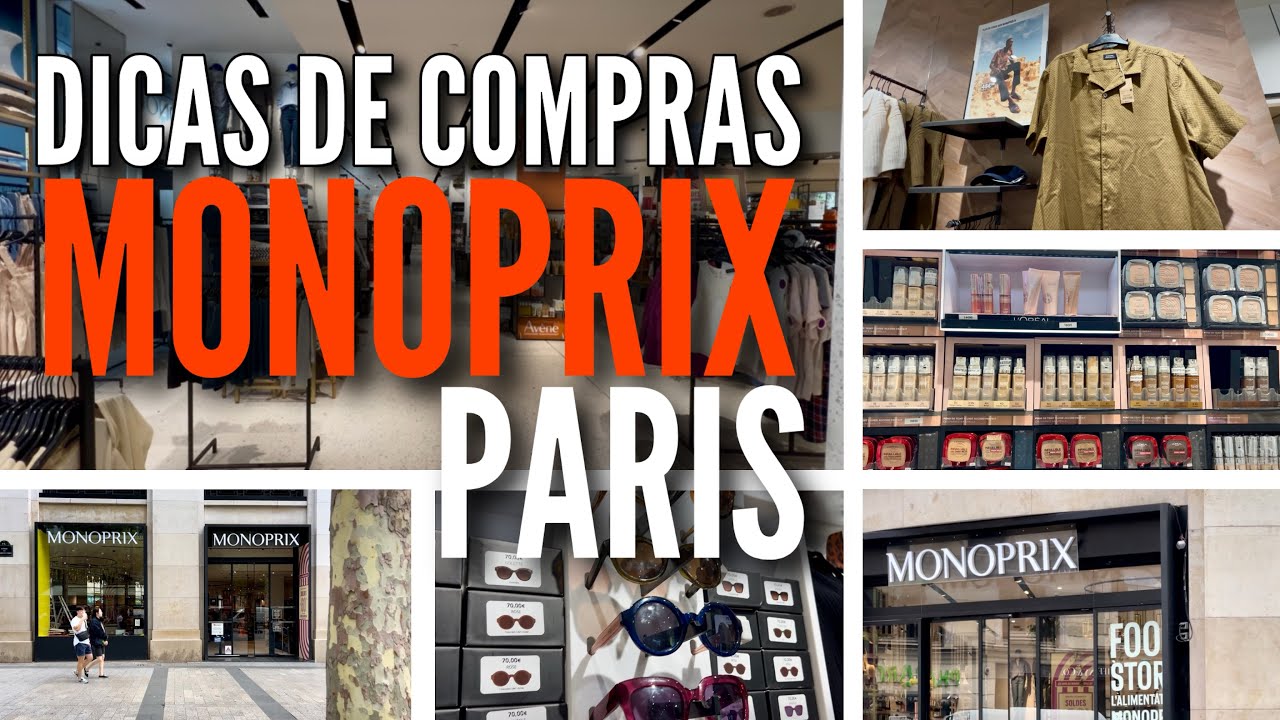 CONHEÇA A MEGALOJA DO MONOPRIX NA CHAMPS ÉLYSÉES - MODA, BELEZA, DECORAÇÃO E SUPERMERCADO