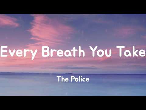 Every Breath You Take - The Police (Lyrics)