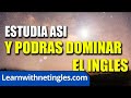 ESTUDIA ASI Y PODRAS DOMINAR EL INGLES (VOZ INGLES Y ESPAÑOL)