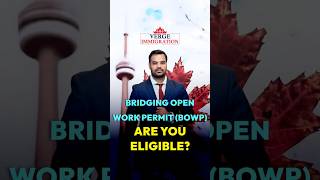 Bridging Open Work Permit (BOWP) in Canada: Who’s Eligible & What Documents You Need Bridging Open Work Permit (BOWP) in Canada: Who’s Eligible & What Documents You Need