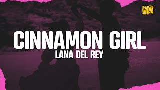 Lana Del Rey - Cinnamon Girl (Lyrics)