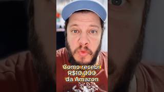 Como Recebi R$10.000 da Amazon 💰 #comotermuitodinheiro #amazonappstore #dinheirodemais