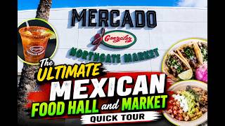 Mercado Gonzalez: Ultimate Mexican Food Hall and Market - Quick Tour