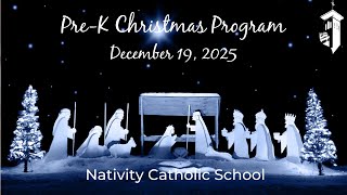 Nativity Catholic School Pre-K Christmas Program: (December 19, 2025)