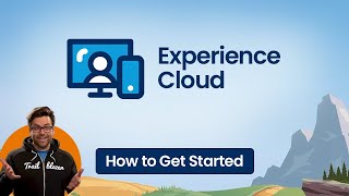 Experience Cloud  | How to Get Started