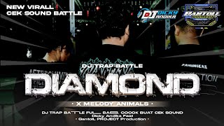 Download Lagu DJ TRAP BATTLE DIAMOND X MELODY ANIMALS‼️FULL BASS BUAT CEK SOUND‼️ MP3 Download Lagu DJ TRAP BATTLE DIAMOND X MELODY ANIMALS‼️FULL BASS BUAT CEK SOUND‼️ MP3