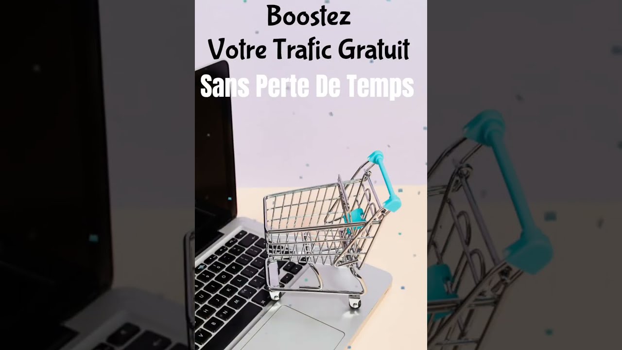 booster votre trafic gratuit sans perte de temps