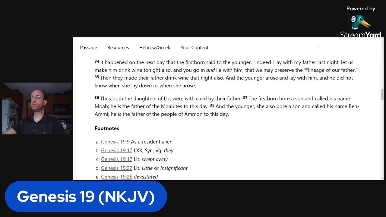 Reading Genesis 19 (NKJV) Sodom and Gomorrah Destroyed; The Descendants of Lot 