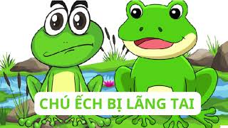 CÂU CHUYỆN NỘI TÂM: CHÚ ẾCH BỊ LÃNG TAI #chuyengiatamlytranthithuytrang