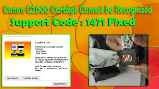 Celebrity Canon G2000  Support Code 1471 I Canon G2000 cartridge not recognized Problem Solution Net Worth