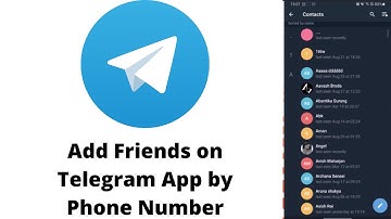 How to Add Friends on Telegram App by Phone Number? Add Friends on Telegram | Telegram Tutorial