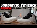 Jordan 10 im back full detail review