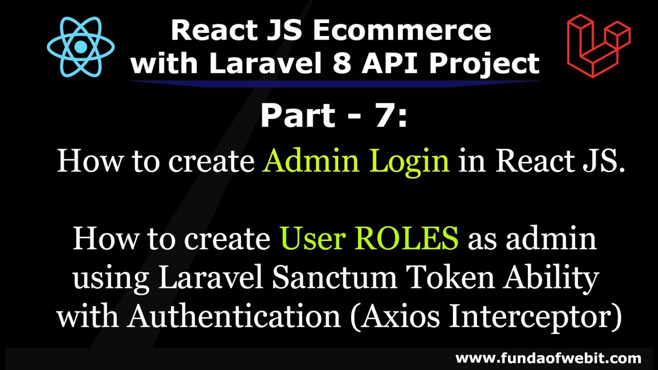 ReactJS Ecom Part 7: Admin Login in ReactJS / User Role as admin w/ Token Ability