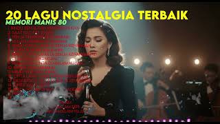 🎵KENANGAN MANIS 80AN PENUH RINDU 💌