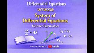DIFFERENTIAL EQUATIONS/WTW238: System of DIFFERENTIAL EQUATIONS,  Distinct Eigenvalues