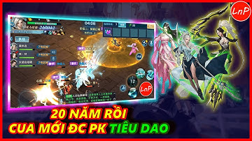 VLTK MOBILE - 20 NĂM RỒI CUA MỚI ĐC CẦM TIÊU DAO PK | LnP