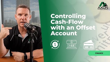 Controlling Cashflow with Offset Account - Axon Property Group - Finance Series