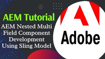 AEM Tutorial #11 | AEM Nested Multifield Component Development Using Sling Model.