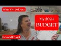 Beyond frugal my 2024 budget