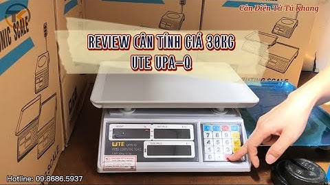 Review Cân Điện Tử Tính Tiền 30Kg #UTE UPA-Q - Cân hoa quả siêu thị cực bền | Cân Tú Khang
