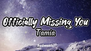 Tamia - Officially Missing You (Lyrics)