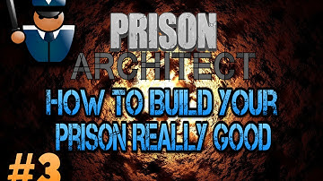 How To Build Your Prison Really Good #3 (Prison Architect Walkthrough)
