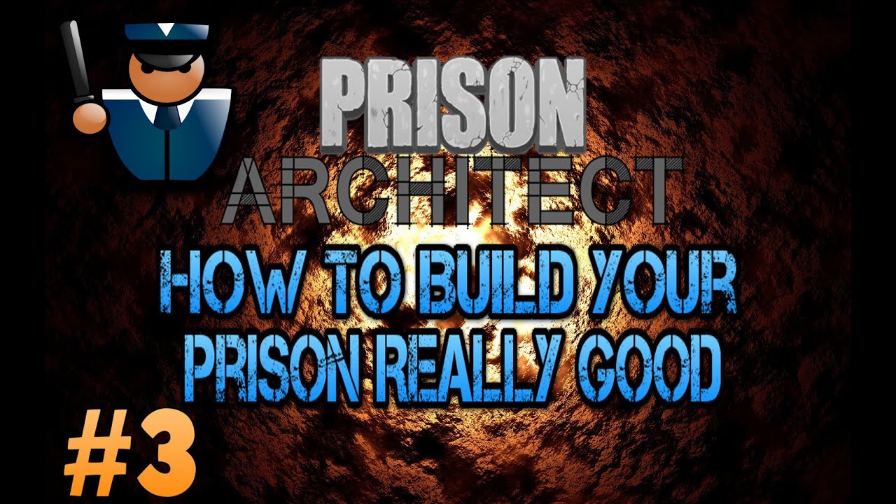 Prison Guard Build How To Build Your Prison Really Good #3 (Prison Architect Walkthrough ...