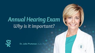 Annual Hearing Exam (Why are they so important?)