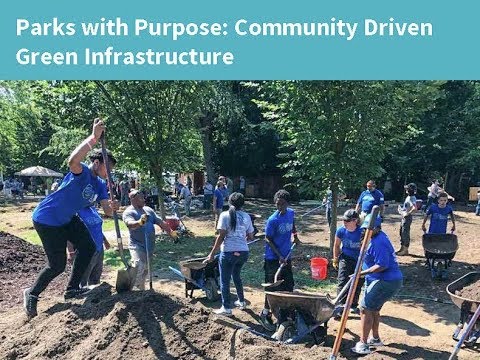 Parks with Purpose: Community Driven Green Infrastructure - YouTube