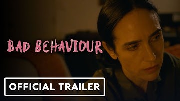Bad Behaviour - Official Trailer (2024) Jennifer Connelly, Ben Whishaw