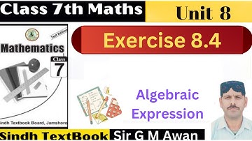 Exercise 8.4 || Algebraic Expression || Class 7 Math [ Sindh Textbook Board ]