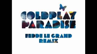 Coldplay - Paradise (Fedde Le Grand Extended Remix)