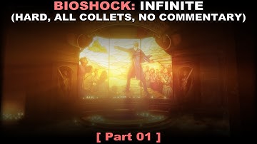 Bioshock: Infinite walkthrough part 1 (Hard, All collectibles, No commentary ✔) PC