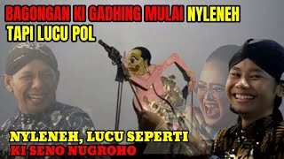 Bagongan Ki Gadhing Mulai Nyleneh Tapi Lucu Pol