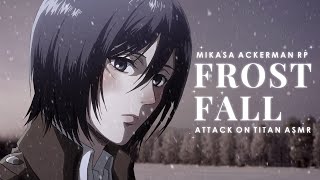 Mikasa Attack on Titan ASMR ❄️ Surviving a Blizzard Outside the Walls [f4a]