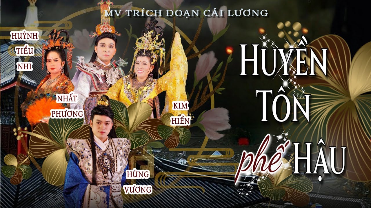 Trích đoạn: Huyền Tông Phế Hậu | Kim Hiền - Nhất Phương - Hùng Vương - Huỳnh Tiểu Nhi