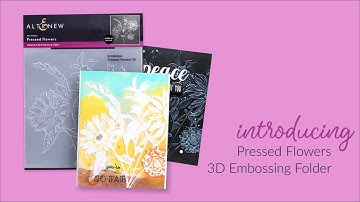 Gorgeous Pressed Flowers 3D Embossing Folders