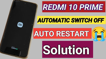Redmi 10 prime auto restart problem / redmi 10 prime auto switch off problem