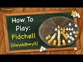 How to play Fidchell (aka Gwyddbwyll)