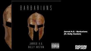 Jarred A.G. ft. Dally Auston - Barbarians