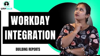 Workday integration Evaluate Expressions & Building Reports | Workday integration Course | UppTalk