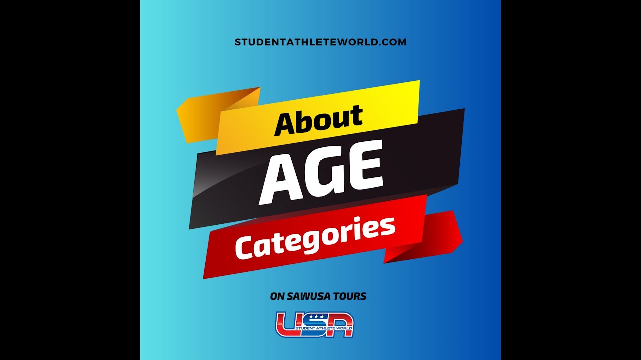 Explaining the Age Categories on SAWUSA International Tours