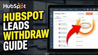 How to withdraw leads from HubSpot CRM - Full Guide