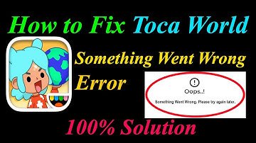How to Fix Toca World  Oops - Something Went Wrong Error in Android & Ios - Please Try Again Later