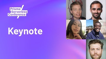 Keynote - Prisma Serverless Conference