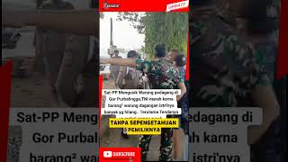 Tni Vs Satpol Pp Verbal Argument Tni Steps In To Defend Wife