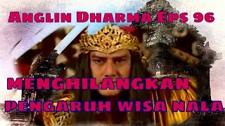 Angling Dharma Episode 96 - Menghilangkan Pengaruh Wisanala