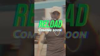 Reload Video Oficial Coming Soon