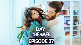 Day Dreamer | Early Bird in Hindi-Urdu Episode 27 | Turkish Dramas @erkencikus-pehlapanchi