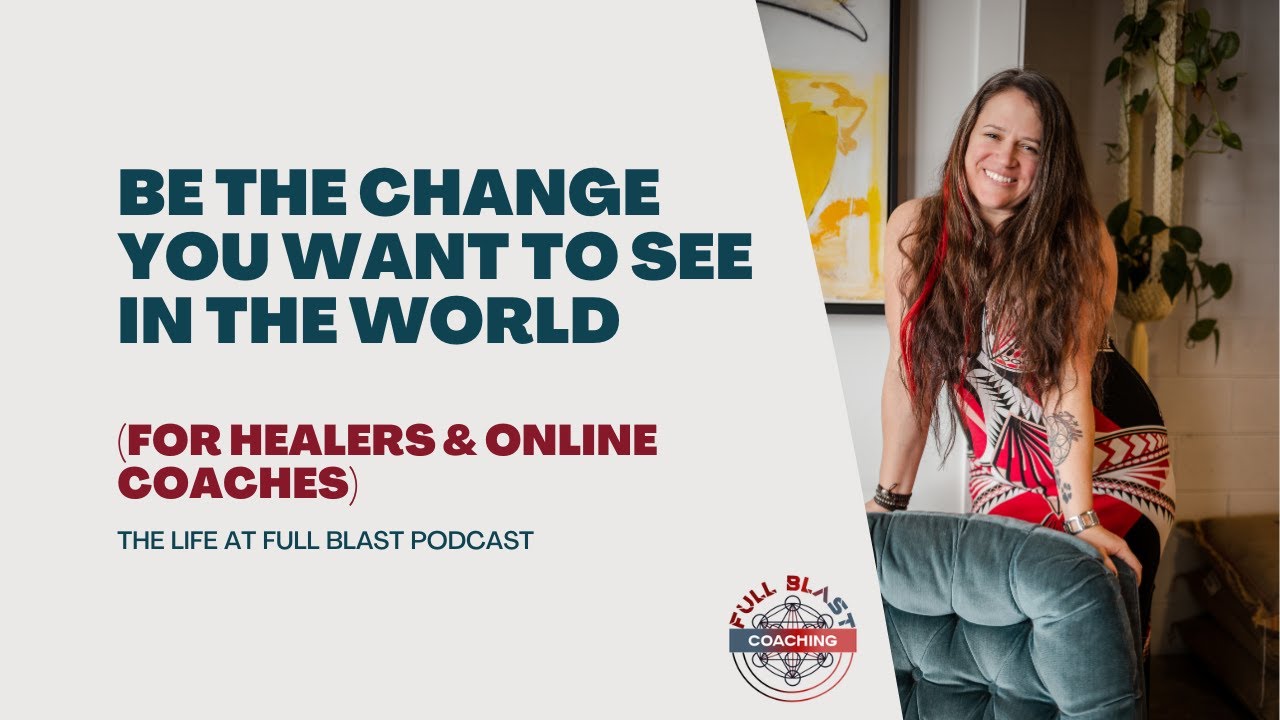 Be The Change You Want To See In the World YouTube